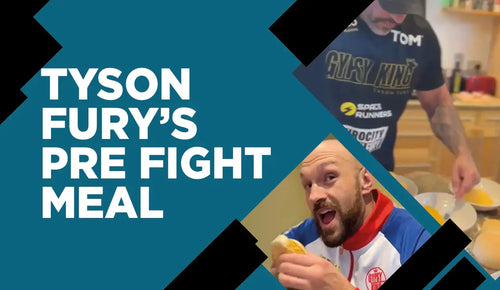 Boxing Nutrition: Tyson Fury's Pre-Fight Meal